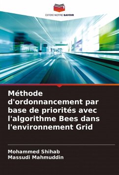 Méthode d'ordonnancement par base de priorités avec l'algorithme Bees dans l'environnement Grid - Shihab, Mohammed;Mahmuddin, Massudi