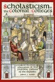 Scholasticism in the Colonial Colleges