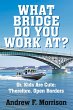 What Bridge Do You Work At? - Bild 1