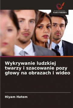 Wykrywanie ludzkiej twarzy i szacowanie pozy g¿owy na obrazach i wideo - Hatem, Hiyam