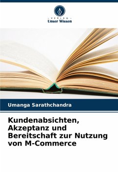 Cover Kundenabsichten, Akzeptanz und Bereitschaft zur Nutzung von M-Commerce