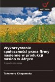 Wykorzystanie spo¿eczno¿ci przez firmy nasienne w produkcji nasion w Afryce Wykorzystanie spo¿eczno¿ci przez firmy nasienne w produkcji nasion w Afryce