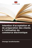 Intention d'acceptation et de préparation des clients à l'utilisation du commerce électronique