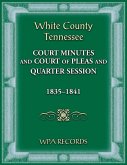 White County, Tennessee Court of Pleas 1835-1841 White County, Tennessee Court of Pleas 1835-1841