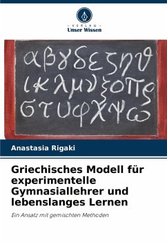 Griechisches Modell für experimentelle Gymnasiallehrer und lebenslanges Lernen - Rigaki, Anastasia