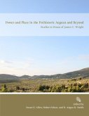 Power and Place in the Prehistoric Aegean and Beyond Power and Place in the Prehistoric Aegean and Beyond