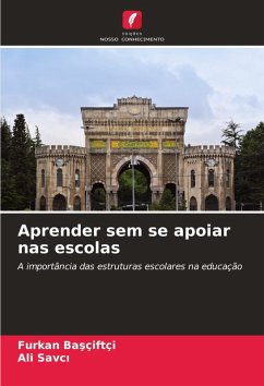 Aprender sem se apoiar nas escolas - Basçiftçi, Furkan;Savci, Ali