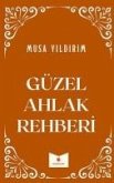 Güzel Ahlak Rehberi Güzel Ahlak Rehberi