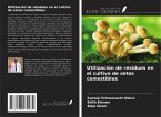 Utilización de residuos en el cultivo de setas comestibles Utilización de residuos en el cultivo de setas comestibles