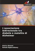 L'associazione bidirezionale tra diabete e malattia di Alzheimer L'associazione bidirezionale tra diabete e malattia di Alzheimer