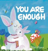 You Are Enough You Are Enough