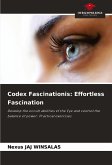 Codex Fascinationis: Effortless Fascination Codex Fascinationis: Effortless Fascination
