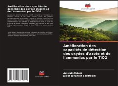 Amélioration des capacités de détection des oxydes d'azote et de l'ammoniac par le TiO2 - Abbasi, Amirali;Jahanbin Sardroodi, Jaber