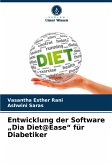 Entwicklung der Software "Dia Diet@Ease" für Diabetiker Entwicklung der Software "Dia Diet@Ease" für Diabetiker