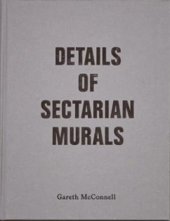 Cover Details Of Sectarian Murals, 1997-99 - Gareth McConnell