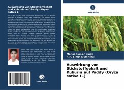 Auswirkung von Stickstoffgehalt und Kuhurin auf Paddy (Oryza sativa L.) - Singh, Manoj Kumar;Sumit Rai, R.P. Singh