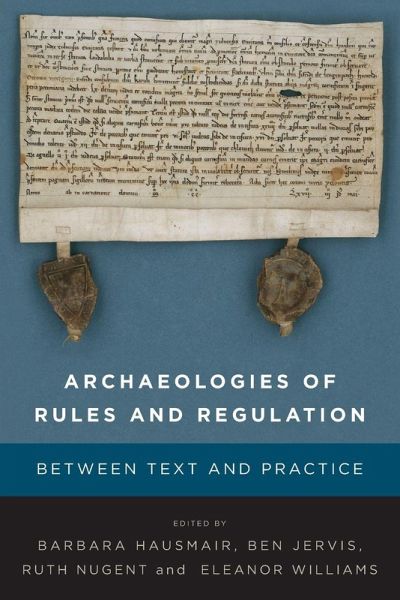 Archaeologies of Rules and Regulation Archaeologies of Rules and Regulation