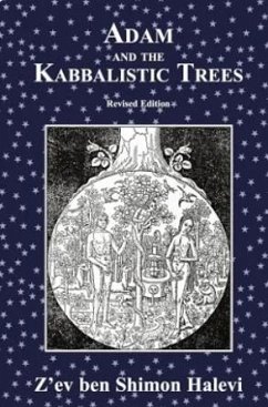 Adam and the Kabbalistic Trees - Halevi, Z'Ev Ben Shimon