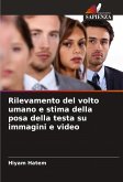 Rilevamento del volto umano e stima della posa della testa su immagini e video