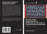 Modelo griego experimental de profesores de secundaria y aprendizaje permanente Modelo griego experimental de profesores de secundaria y aprendizaje permanente