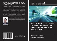 Método De Programación De Base Prioritaria Con Algoritmo De Abejas En Entorno Grid - Shihab, Mohammed; Mahmuddin, Massudi