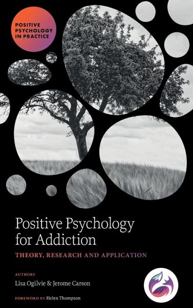 Positive Psychology for Addiction