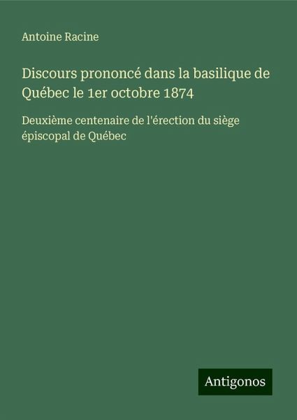 Discours prononcé dans la basilique de Québec le 1er octobre 1874
