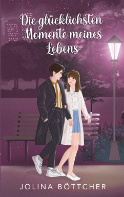 Cover Die glücklichsten Momente meines Lebens (eBook, ePUB)