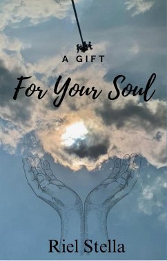A Gift For Your Soul (eBook, ePUB) Cover A Gift For Your Soul (eBook, ePUB)