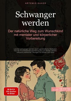 Schwanger werden: Der natürliche Weg zum Wunschkind mit mentaler und körperlicher Vorbereitung (eBook, ePUB) - Saage - Deutschland, Artemis