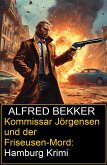 Kommissar Jörgensen und der Friseusen-Mord: Hamburg Krimi (eBook, ePUB)