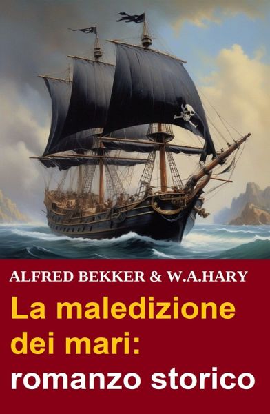 La maledizione dei mari: romanzo storico (eBook, ePUB)