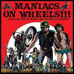 Maniacs On Wheels - A Collection Of Manic Biker Mo Cover Maniacs On Wheels - A Collection Of Manic Biker Mo