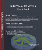 SolidWorks CAM 2025 Black Book (eBook, ePUB) SolidWorks CAM 2025 Black Book (eBook, ePUB)