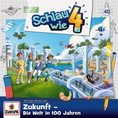 Folge 40: Zukunft. Die Welt in 100 Jahren (MP3-Download) - Carl, Verena; Frank, Alexandra