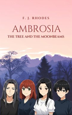 Ambrosia The tree and the moonbeams (Ambrosia Saga, #1) (eBook, ePUB) Cover Ambrosia The tree and the moonbeams (Ambrosia Saga, #1) (eBook, ePUB)