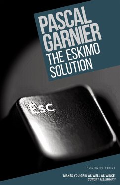 The Eskimo Solution (eBook, ePUB) - Garnier, Pascal