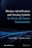 Wireless Identification and Sensing Systems for Harsh and Severe Environments (eBook, ePUB) Wireless Identification and Sensing Systems for Harsh and Severe Environments (eBook, ePUB)
