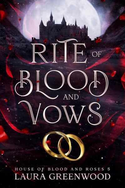 Rite of Blood and Vows (House Of Blood And Roses, #5) (eBook, ePUB) Rite of Blood and Vows (House Of Blood And Roses, #5) (eBook, ePUB)