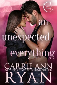 An Unexpected Everything (The Cage Family, #2) (eBook, ePUB) - Ryan, Carrie Ann