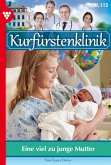 Eine viel zu junge Mutter (eBook, ePUB) Eine viel zu junge Mutter (eBook, ePUB)