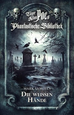 Cover Edgar Allan Poe's Phantastische Bibliothek - Folge 4: Die weißen Hände (eBook, ePUB)