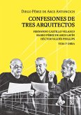 Confesiones de tres arquitectos (eBook, ePUB) Confesiones de tres arquitectos (eBook, ePUB)