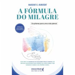 A Fórmula do Milagre (eBook, ePUB) - Ulbrecht, Marcius R.