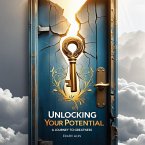 Unlocking Your Potential: A Journey to Greatness (Personal Development) (eBook, ePUB)
