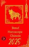 Boeuf Horoscope Chinois 2025 (eBook, ePUB) Boeuf Horoscope Chinois 2025 (eBook, ePUB)