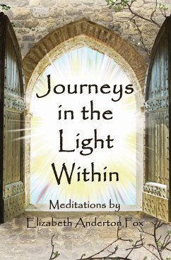 Journeys in the Light Within (eBook, ePUB) - Fox, Elizabeth Anderton