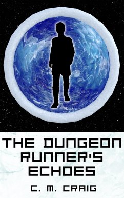 The Dungeon Runner's Echoes (The Runners' Echoes, #1) (eBook, ePUB) - Craig, C. M.