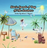 Stacie Spends A Day At The Seashore (eBook, ePUB) Stacie Spends A Day At The Seashore (eBook, ePUB)