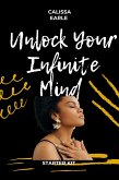Unlock Your Infinite Mind Starter Kit (eBook, ePUB)